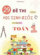 29 Đề thi chọn học sinh giỏi Toán Lớp 1 (Kèm đáp án)